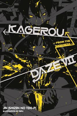 KAGEROU DAZE VOL. 7 (LIGHT NOVEL) FROM THE DARKNESS - HACHET