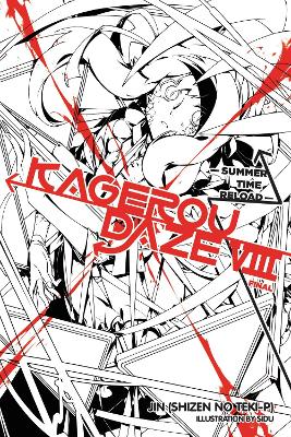 KAGEROU DAZE VOL. 8 (LIGHT NOVEL) - SIDU JIN (SHIZEN NO TEKI
