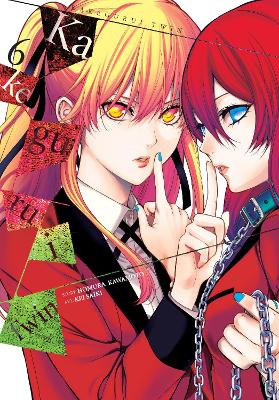 KAKEGURUI TWIN VOL. 6 - ANTHONY QUINTESSENZAHOMURA KAWAMOTOK