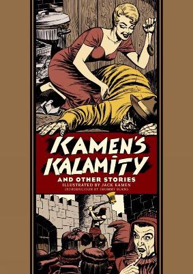 KAMENS KALAMITY AND OTHER STORIES - JACK KAMEN-AL FELDSTEIN-