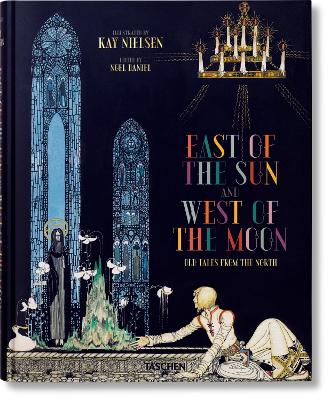KAY NIELSEN. EAST OF THE SUN AND WEST OF THE MOON - NOEL DAN