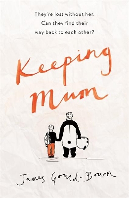 KEEPING MUM HC - JAMES GOULD-BOURN