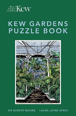 KEW GARDENS PUZZLE BOOK PB - DR GARETH MOORE-LAURA JAYNE AYR