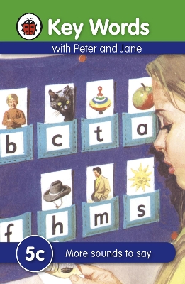 KEY WORDS 5C: MORE SOUNDS TO SAY HC - LADYBIRD-WILLIAM MURRA