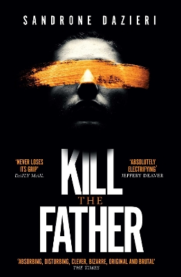 KILL THE FATHER  PB - SANDRONE DAZIERI