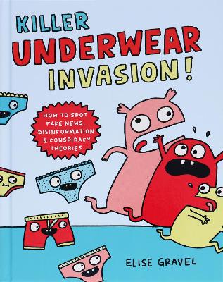 KILLER UNDERWEAR INVASION! : HOW TO SPOT FAKE NEWS DISINFORM