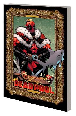 KING DEADPOOL BY KELLY THOMPSON    PB - KELLY THOMPSON-CHRIS