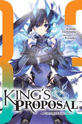 KINGS PROPOSAL VOL. 3 (LIGHT NOVEL) - HAYDN TROWELLKOUSHI TA