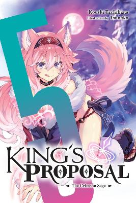 KINGS PROPOSAL VOL. 5 (LIGHT NOVEL) - HAYDN TROWELLKOUSHI TA