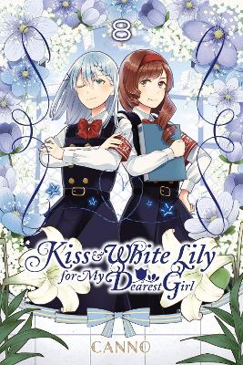 KISS AND WHITE LILY FOR MY DEAREST GIRL VOL. 8 - CANNO