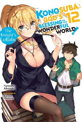 KONOSUBA: GODS BLESSING ON THIS WONDERFUL WORLD! VOL. 12 (LI