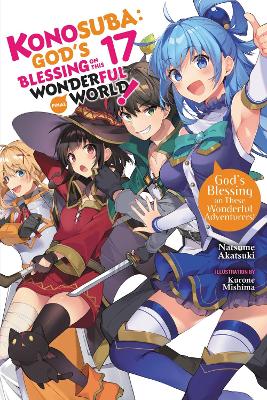KONOSUBA: GODS BLESSING ON THIS WONDERFUL WORLD! VOL. 17 (LI