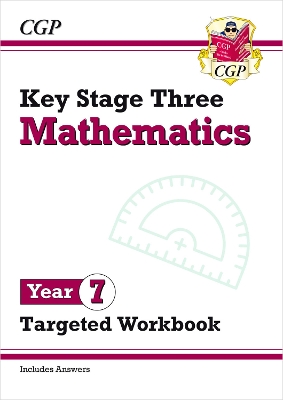 KS3 MATHS YEAR 7 TARGETED WORKBOOK (WITH ANSWERS) - CGP BOOK