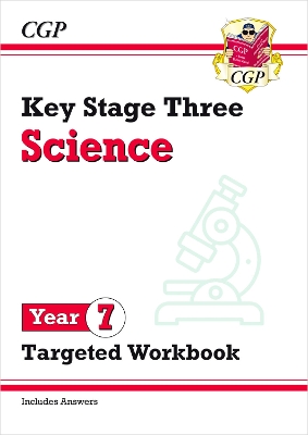 KS3 SCIENCE YEAR 7 TARGETED WORKBOOK (WITH ANSWERS) - CGP BO