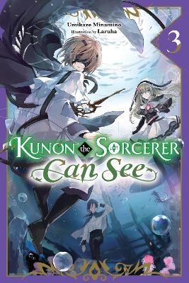 KUNON THE SORCERER CAN SEE VOL. 3 (LIGHT NOVEL) - KATELYN SM