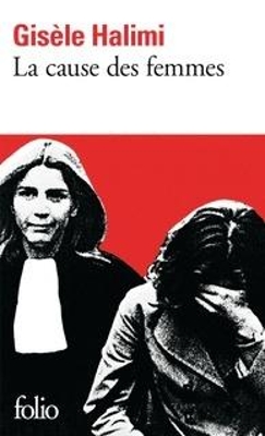 LA CAUSE DES FEMMES - GISELE HALIMI