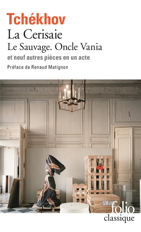 LA CERISAIE / LE SAUVAGE / ONCLE VANIA / NEUF PIECES EN UN A