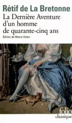 LA DERNIERE AVENTURE DUN HOMME DE QUARANTE CINQ ANS -  RETIF