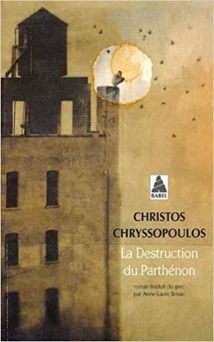 LA DESTRUCTION DU PARTHENON BABEL 1383  POCHE - CHRYSSOPOULO