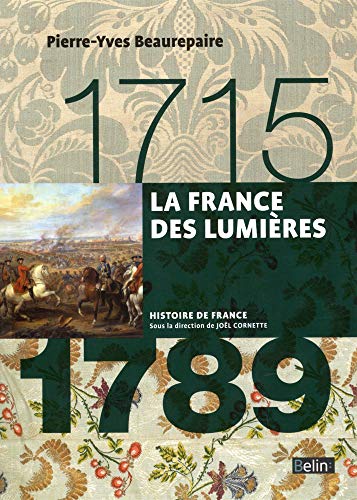 LA FRANCE DES LUMIERES (1715-1789) - PIERRE-YVES BEAUREPAIRE