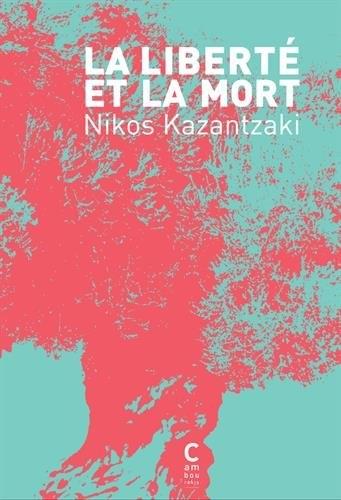 LA LIBERTE OU LA MORT  PB - NIKOS KAZANTZAKI