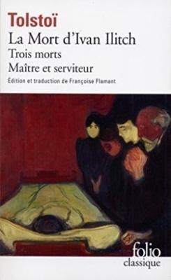 LA MORT DIVAN ILITCH / MAITRE ET SERVITEUR / TROIS MORTS - L