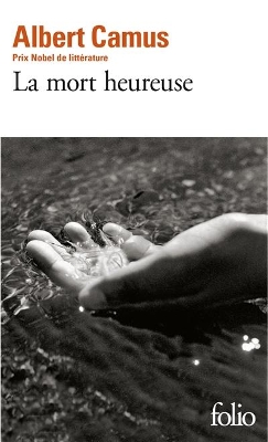 LA MORT HEUREUSE - ALBERT CAMUS