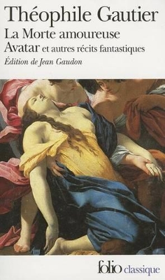 LA MORTE AMOUREUSE / AVATAR ET AUTRES RECITS FANTASTIQUES -