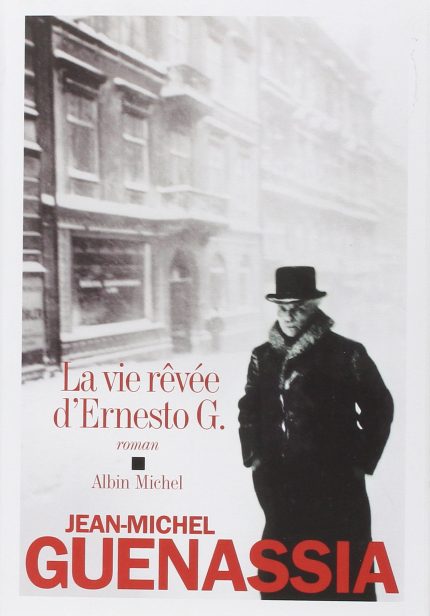 LA VIE REVEE DERNESTO G. POCHE B FORMAT - GUENASSIA JEAN-MIC