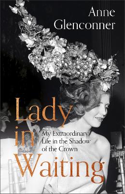 LADY IN WAITING - ANNE GLENCONNER