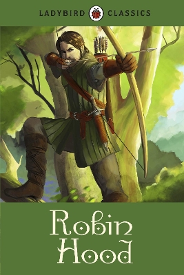 LADYBIRD CLASSICS: ROBIN HOOD HARDBACK - DESMOND DUNKERLEY