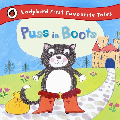 LADYBIRD FIRST FAVOURITE TALES : PUSS IN BOOTS HC -