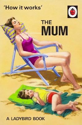 LADYBIRD FOR GROWN-UPS : THE MUM HC - JASON HAZELEY-JOEL MOR