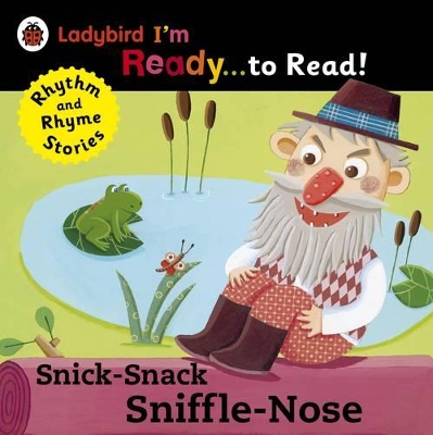 LADYBIRD IM READY TO READ: SNICK-SNACK SNIFFLE-NOSE PB -