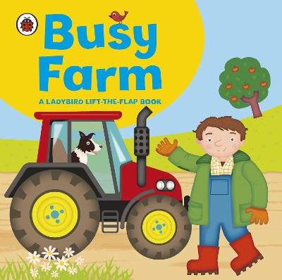 LADYBIRD LIFT-THE-FLAP BOOK: BUSY FARM  HC - AMANDA ARCHER