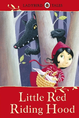 LADYBIRD TALES: LITTLE RED RIDING HOOD HARDBACK - VERA SOUTH