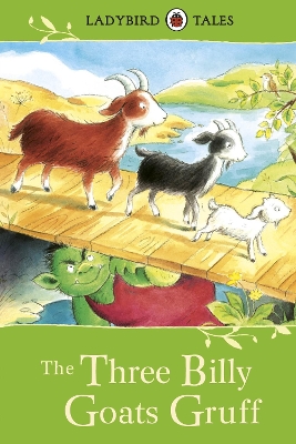 LADYBIRD TALES: THE THREE BILLY GOATS GRUFF HARDBACK - VERA