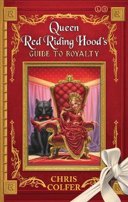 LAND OF STORIES QUEEN RED RIDING HOODS GUIDE TO ROYALTY PB -