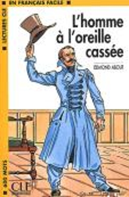 LCEFF 1: LHOMME A L OREILLE CASSEE - EDMOND ABOUT