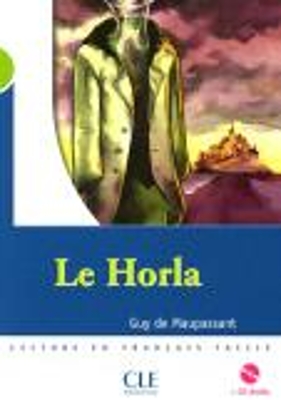 LCEFF 2: LE HORLA (+ CD) - GUY DE MAUPASSANT