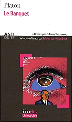 LE BANQUET OU DE LAMOUR - PLATON
