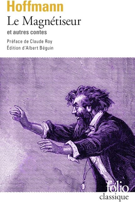 LE MAGNETISEUR ET AUTRES CONTES - HOFFMANN E.T.A