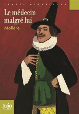 LE MEDECIN MALGRE LUI - MOLIERE