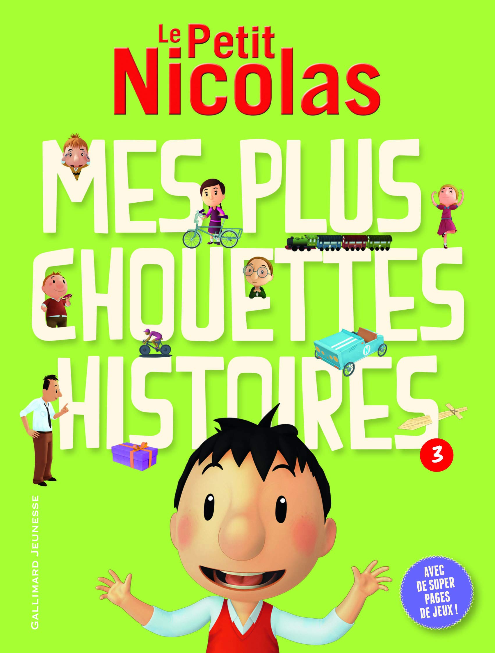 LE PETIT NICOLAS: MES PLUS CHOUETTES HISTOIRES T3 -