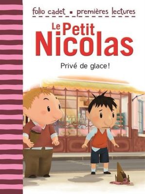 LE PETIT NICOLAS : PRIVE DE GLACE ! POCHE - KECIR-LEPETIT E.