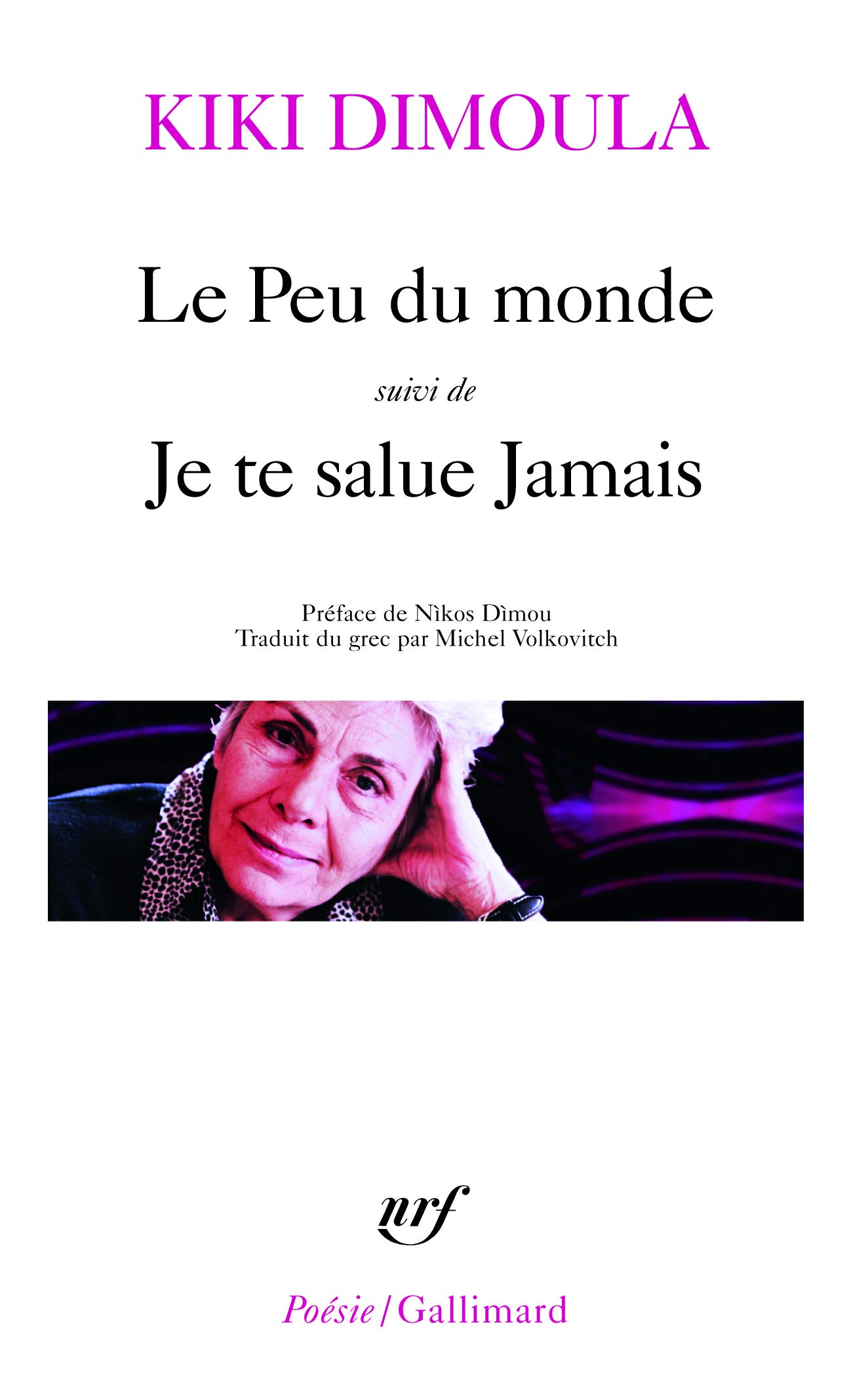 LE PEU DE MONDE/JE TE SALUE JAMAIS  POCHE - KIKI DIMOULA