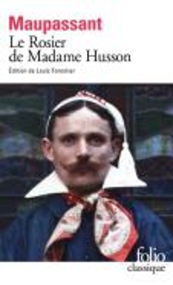 LE ROSIER DE MADAME HUSSON - GUY DE MAUPASSANT