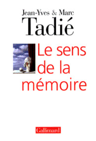 LE SENS DE LA MEMOIRE - TADIE JY   M