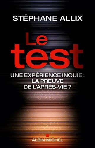 LE TEST -UE EXPERIENCES INOUIE :LA PREUVE DE LAPRES-VIE ? PO