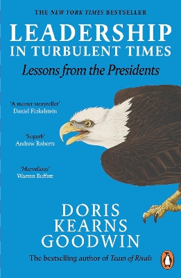 LEADERSHIP IN TURBULENT TIMES PB - DORIS KEARNS GOODWIN